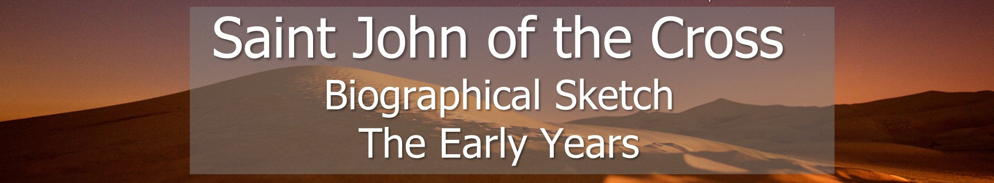 Saint John of the Cross - The Early Years