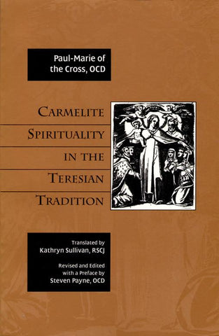 Carmelite Spirituality  in the Teresian Tradition