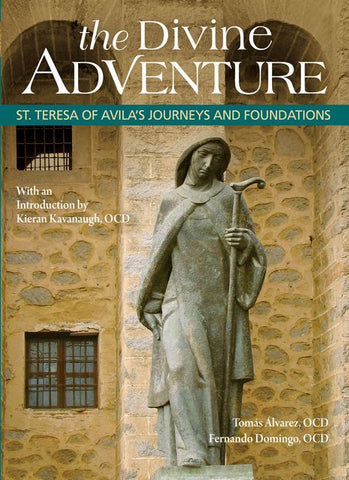 The Divine Adventure: St. Teresa of Avila's Journeys and Foundations