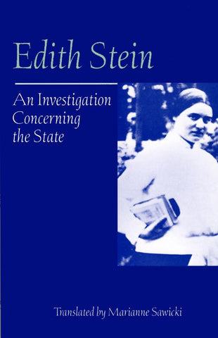 An Investigation Concerning the State  (Collected Works of Edith Stein, vol. 10)