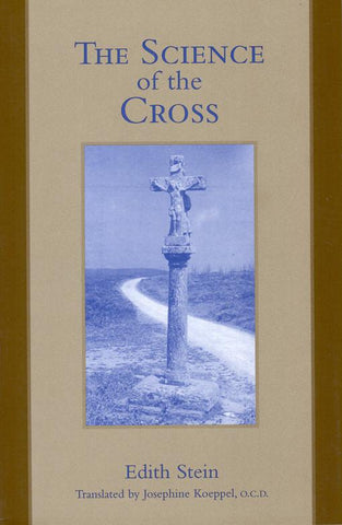 The Science of the Cross  (The Collected Works of Edith Stein, vol. 6)