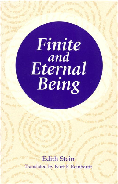 Finite and Eternal Being:  An Attempt at an Ascent  to the Meaning of Being  (The Collected Works of Edith Stein, vol. 9)