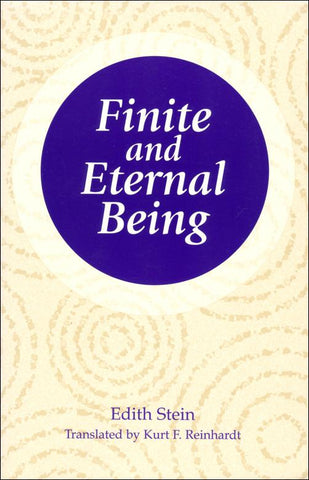 Finite and Eternal Being:  An Attempt at an Ascent  to the Meaning of Being  (The Collected Works of Edith Stein, vol. 9)