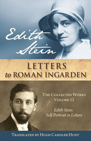 Edith Stein: Letters to Roman Ingarden  (The Collected Works of Edith Stein, vol. 12)