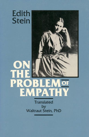 On The Problem of Empathy  (The Collected Works of Edith Stein, vol. 3)